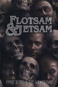 Watch Flotsam and Jetsam Once in a Deathtime