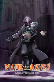 Watch Made in Abyss: Dawn of the Deep Soul