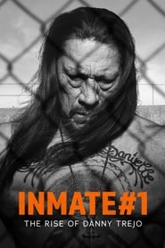 Watch Inmate #1: The Rise of Danny Trejo