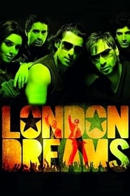 Watch London Dreams