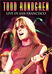 Watch Todd Rundgren - Live in San Francisco
