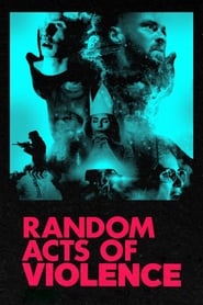 Watch Random Acts of Violence