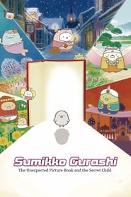 Watch Sumikkogurashi: The Unexpected Picture Book and the Secret Child