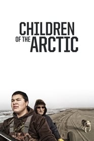 Watch Children of the Arctic