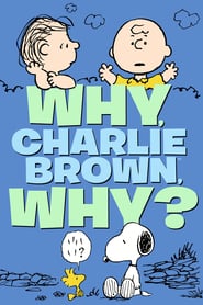 Watch Why, Charlie Brown, Why?