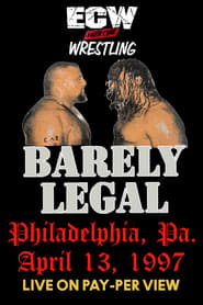 Watch ECW Barely Legal 1997