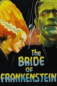 Watch Bride of Frankenstein
