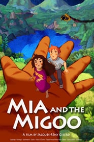 Watch Mia and the Migoo