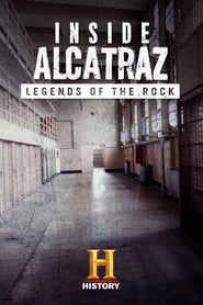 Watch Inside Alcatraz: Legends of the Rock