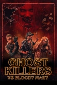 Watch Ghost Killers vs. Bloody Mary