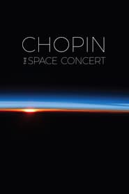 Watch Chopin: The Space Concert