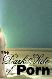 Watch The Dark Side of Porn: Does Snuff Exist