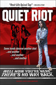 Watch Quiet Riot: Well Now You're Here, There's No Way Back