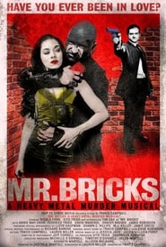 Watch Mr. Bricks: A Heavy Metal Murder Musical