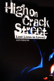 Watch High on Crack Street: Lost Lives in Lowell