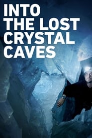 Watch Into the Lost Crystal Caves