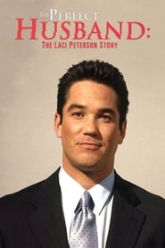 Watch The Perfect Husband: The Laci Peterson Story