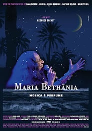 Watch Maria Bethania: Music is Perfume