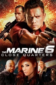 Watch The Marine 6: Close Quarters