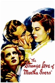 Watch The Strange Love of Martha Ivers