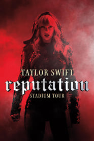 Watch Taylor Swift: Reputation Stadium Tour