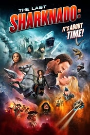 Watch The Last Sharknado: It's About Time