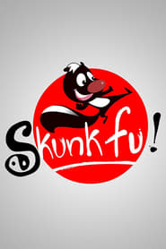 Watch Skunk Fu!