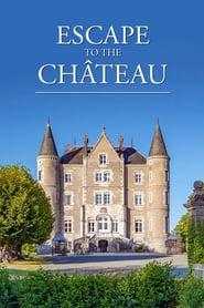 Watch Escape to the Chateau