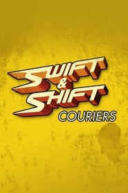 Watch Swift and Shift Couriers