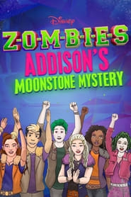 Watch ZOMBIES: Addison's Moonstone Mystery