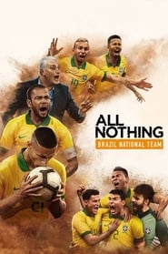 Watch All or Nothing: Brazil National Team