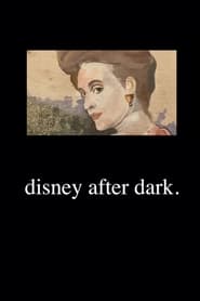 Watch Disney after Dark.