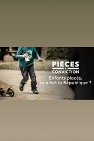 Watch Enfants placés : que fait la République ?