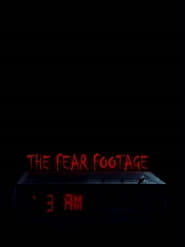 Watch The Fear Footage 3AM