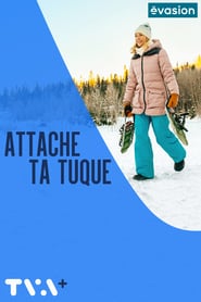 Watch Attache ta tuque