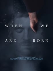 Watch When We Are Born