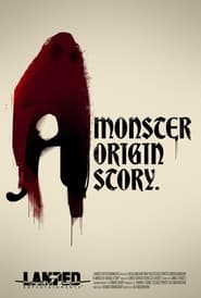 Watch A Monster Origin Story