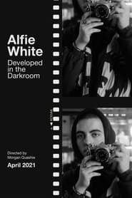 Watch Alfie White: Developed in the Darkroom