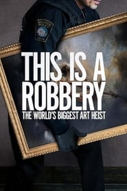 Watch This Is a Robbery: The World's Biggest Art Heist