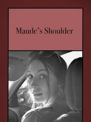 Watch Maude's Shoulder