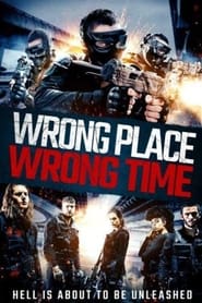 Watch Wrong Place, Wrong Time