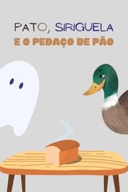 Watch Pato, Siriguela e o Pedaço de Pão