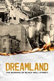Watch Dreamland: The Burning of Black Wall Street