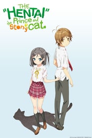 Watch The "Hentai" Prince and the Stony Cat
