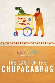 Watch The Last of the Chupacabras