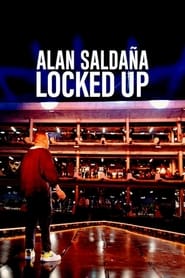 Watch Alan Saldaña: Locked Up