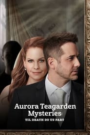 Watch Aurora Teagarden Mysteries: Til Death Do Us Part