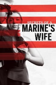 Watch Secrets of a Marine's Wife