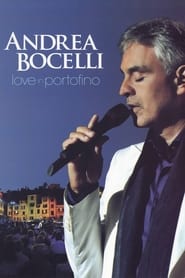 Watch Andrea Bocelli: Love In Portofino