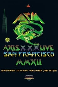 Watch Asia - Axis XXX - Live San Francisco MMXII